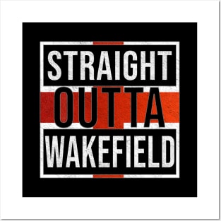 Straight Outta Wakefield - Gift for England From Wakefield Posters and Art